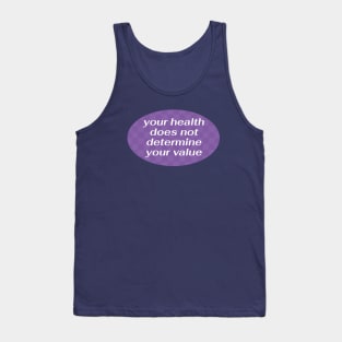 Your Health Does Not Determine Your Value Tank Top